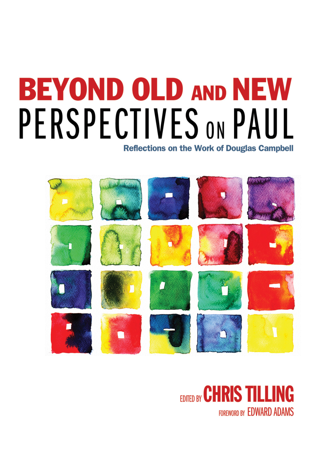 Beyond Old And New Perspectives On Paul Chris Tilling