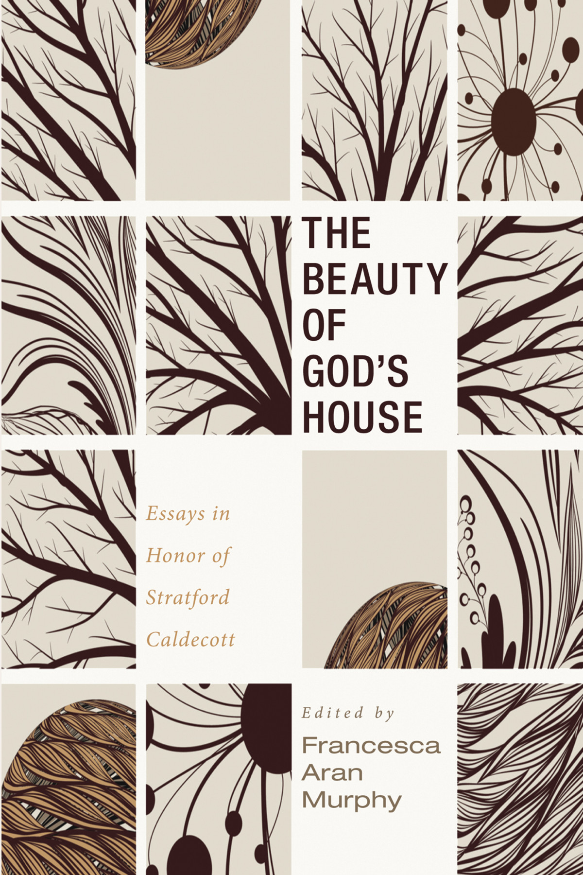 The Beauty Of Gods House Francesca Aran Murphy