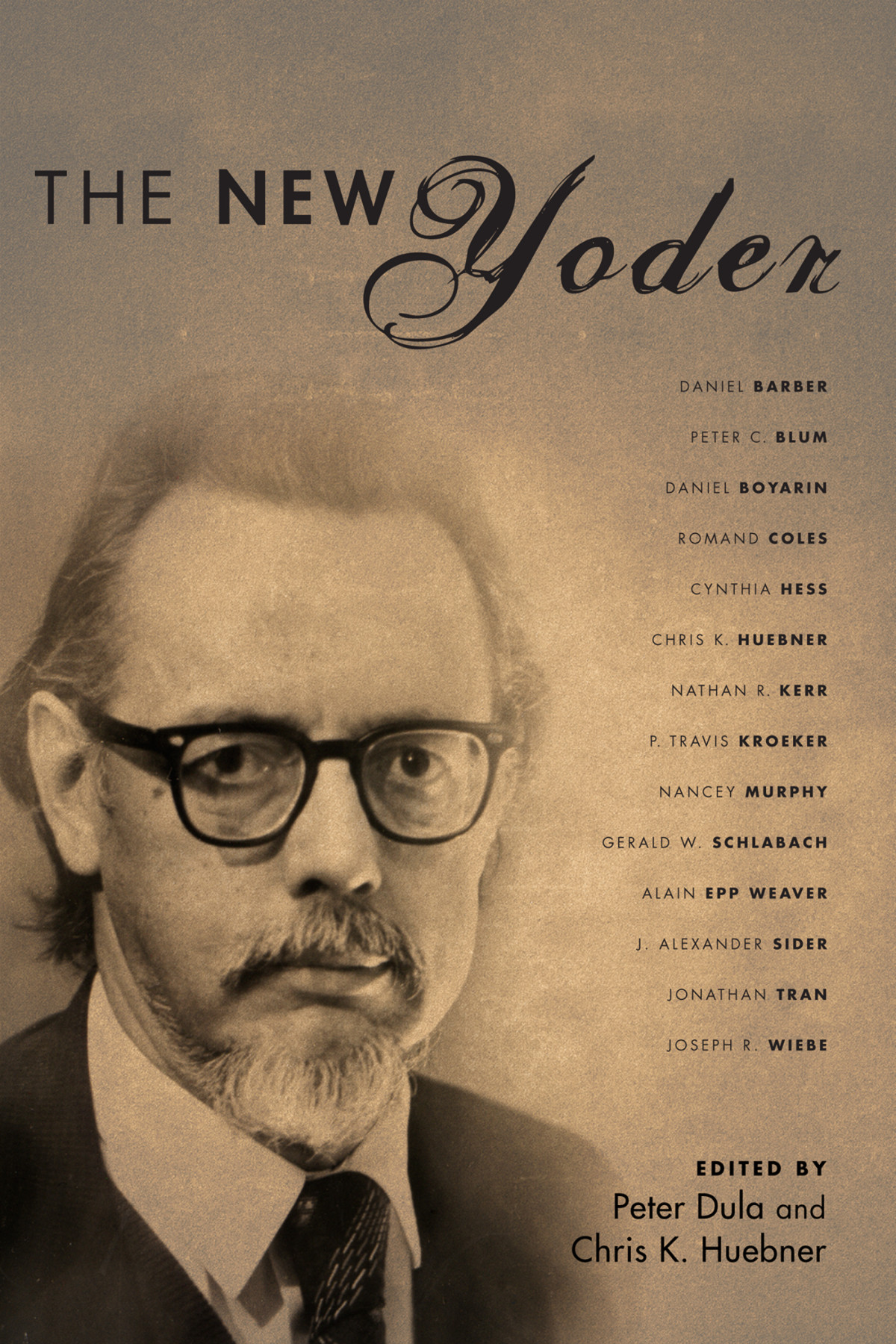 The New Yoder Peter Dulachris K Huebner Chris K Huebner