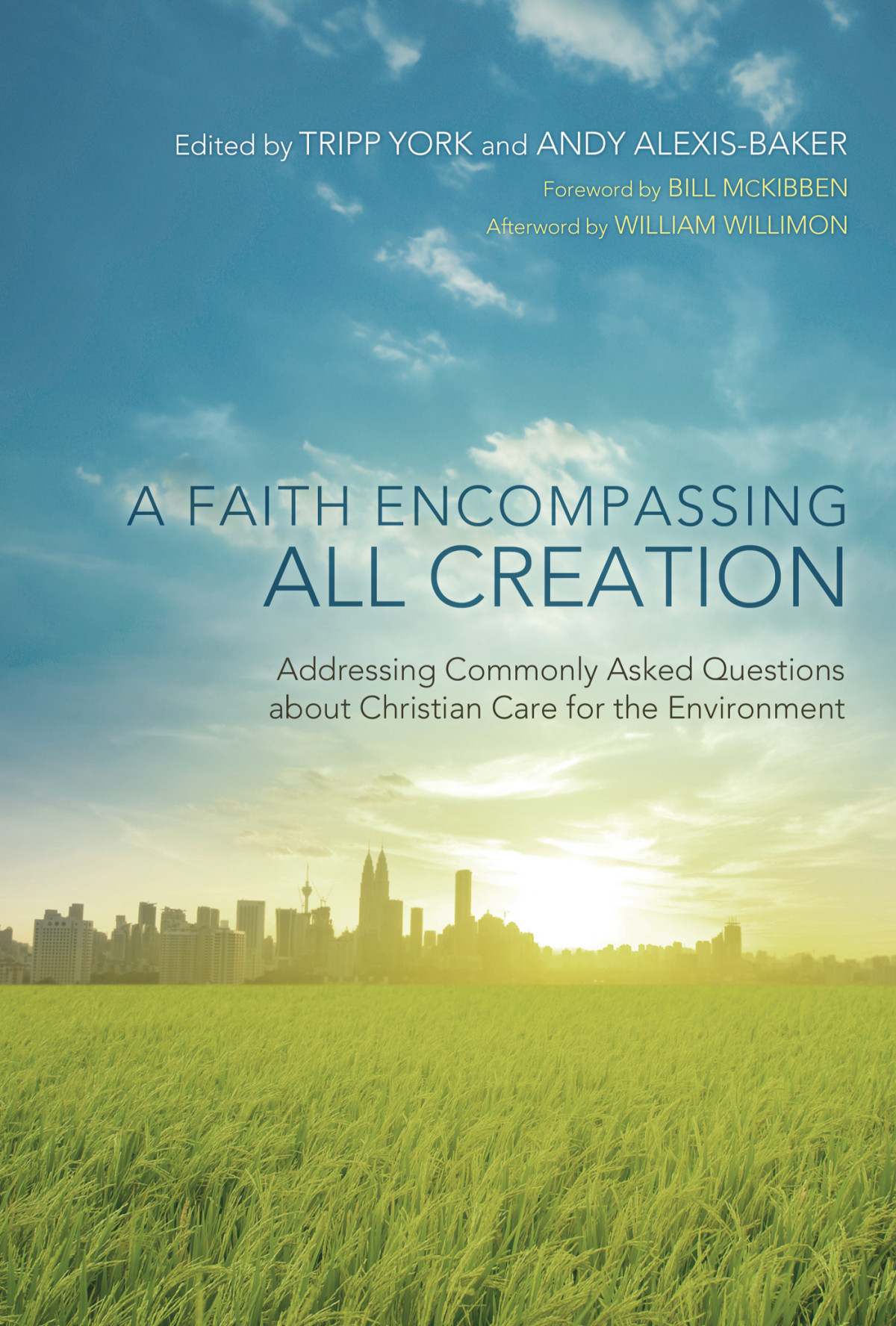 A Faith Encompassing All Creation Tripp Yorkandy Alexisbaker Andy Alexisbaker