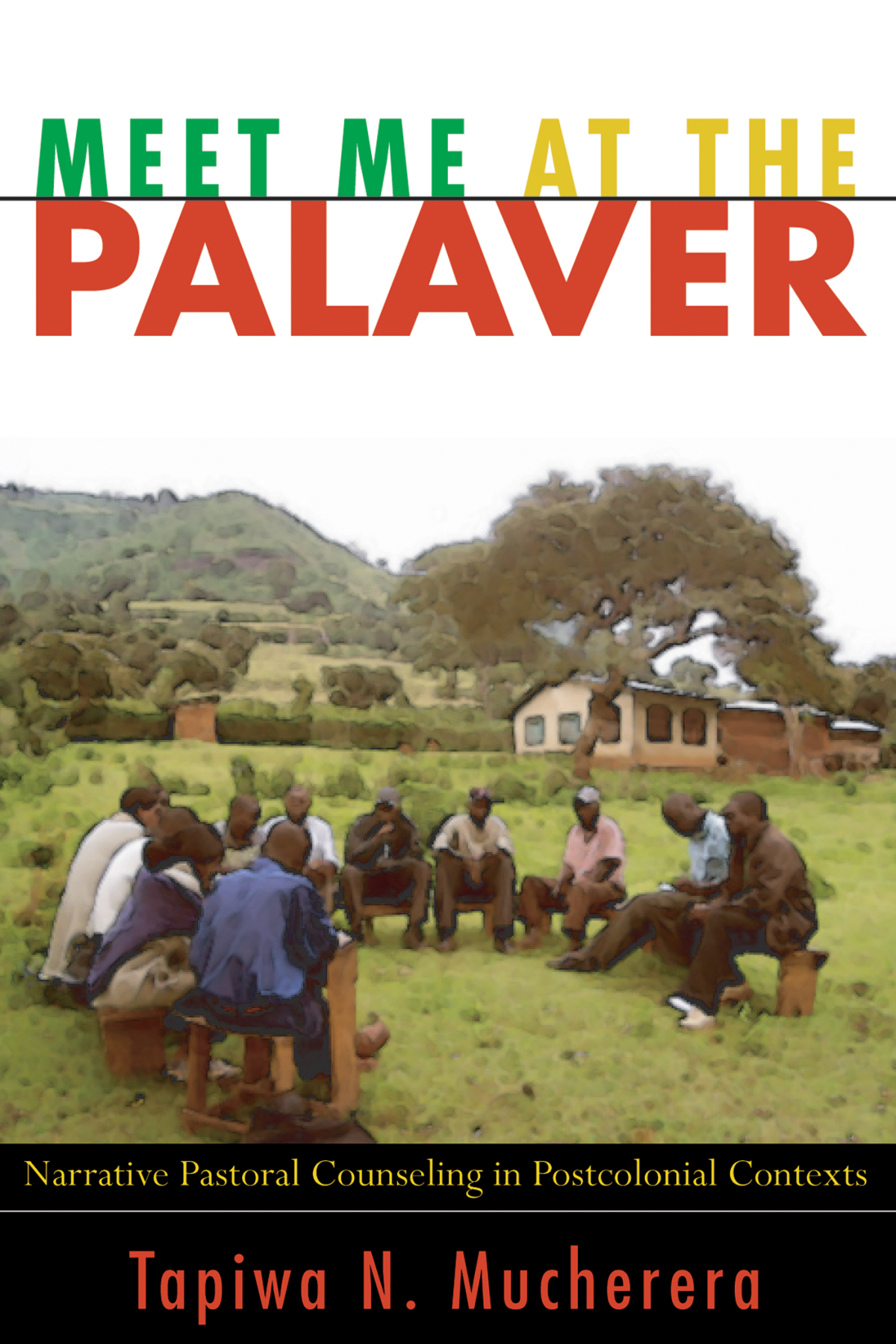 Meet Me At The Palaver Tapiwa N Mucherera
