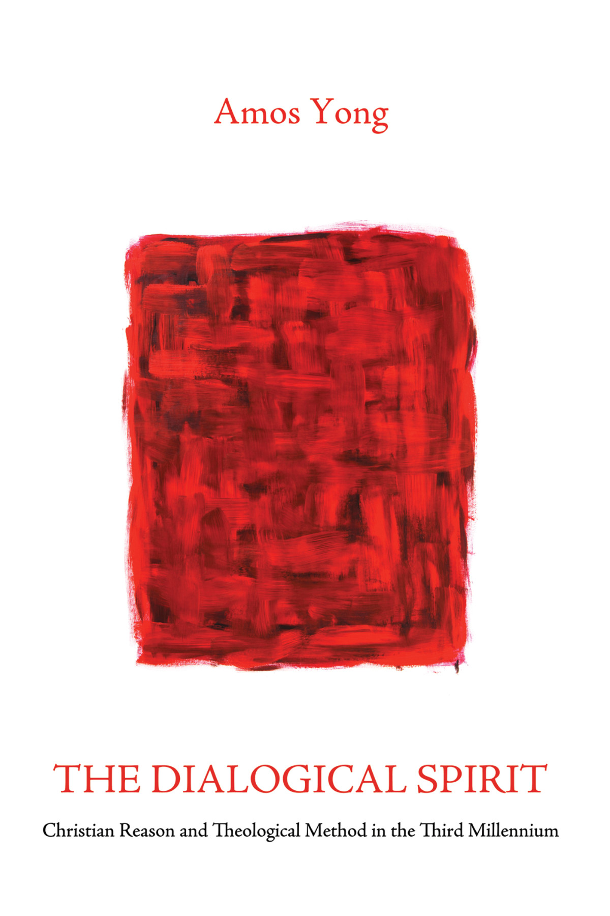 The Dialogical Spirit Amos Yong