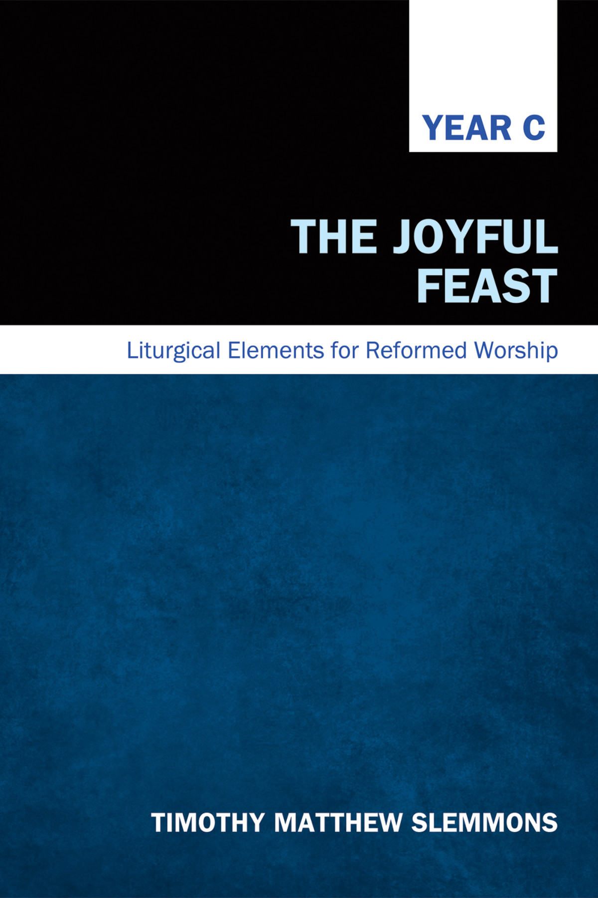The Joyful Feast Timothy Matthew Slemmons