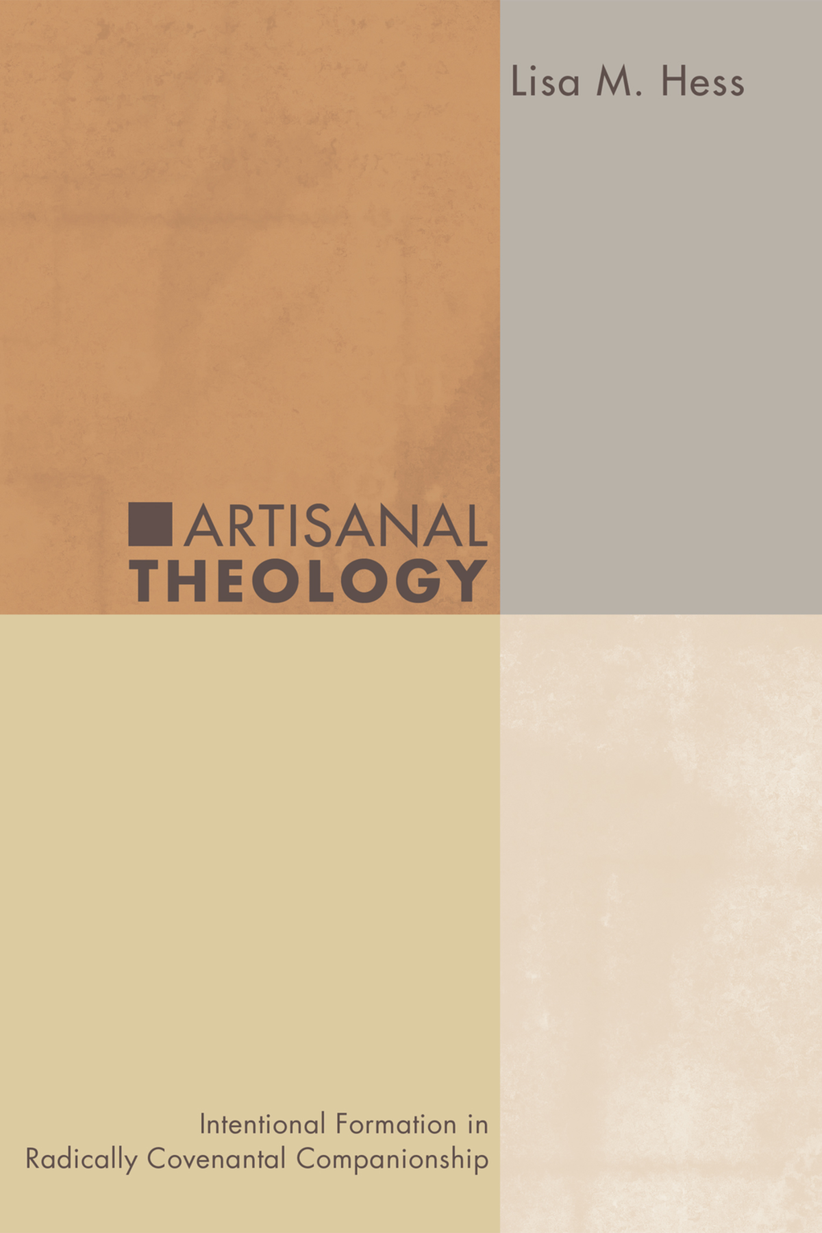 Artisanal Theology Lisa M Hess