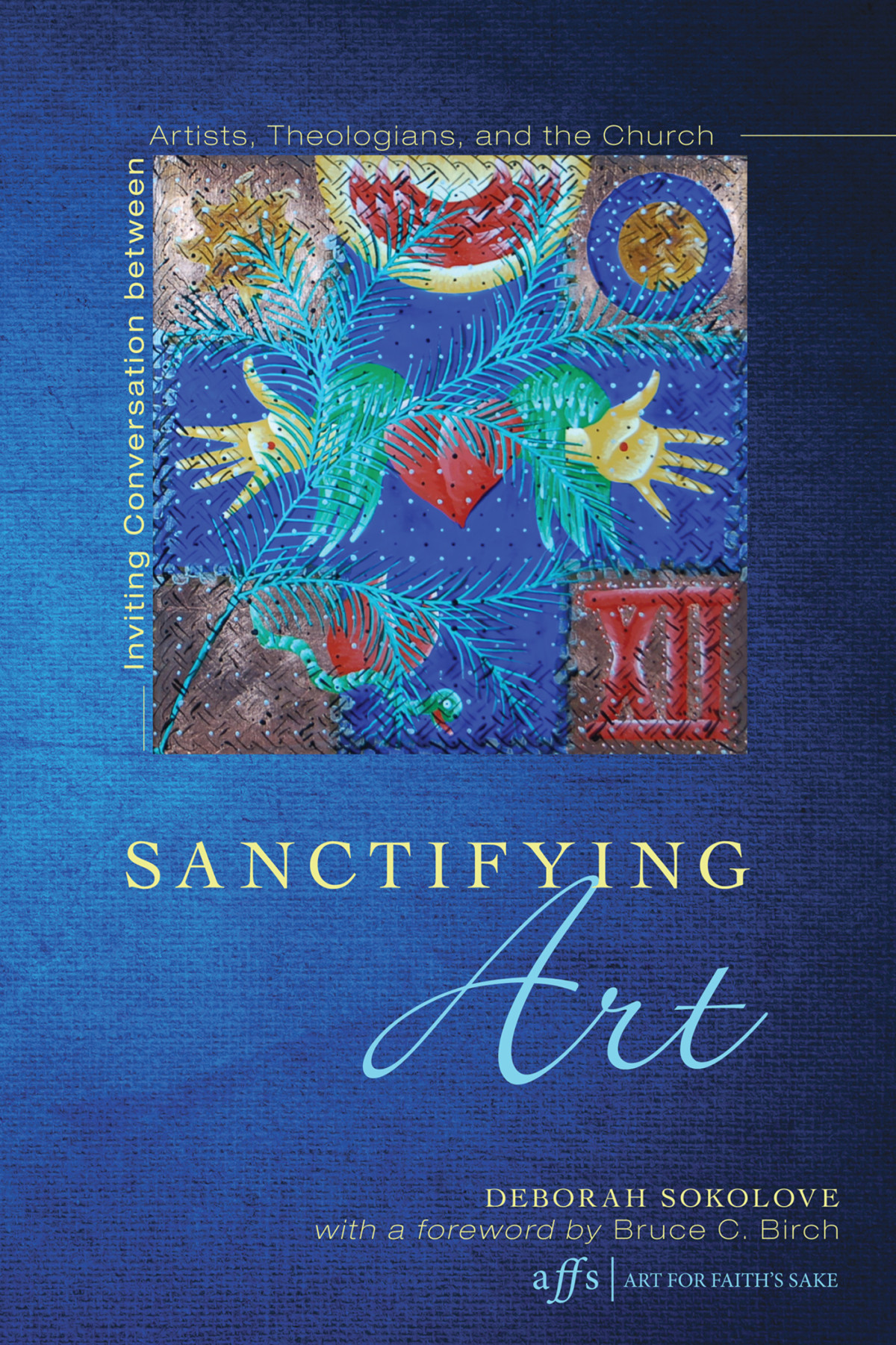 Sanctifying Art Deborah Sokolove