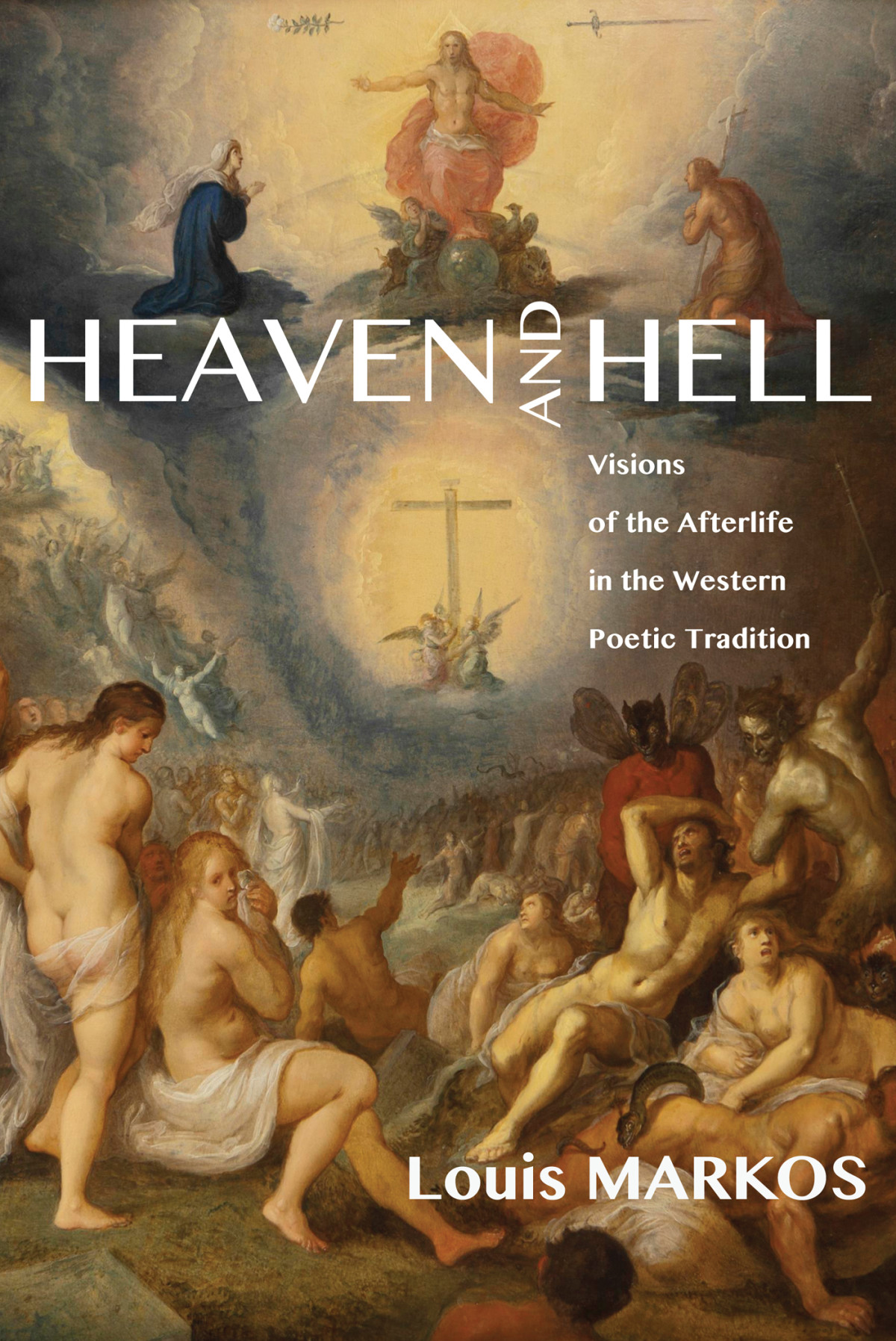 Heaven And Hell Louis Markos