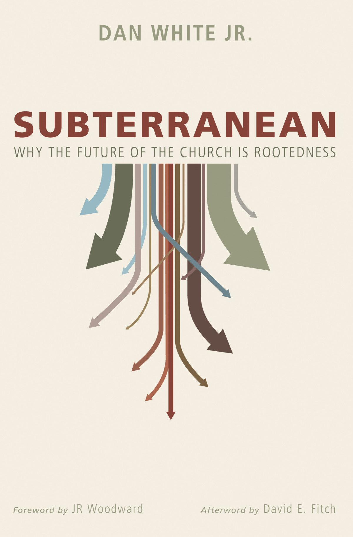 Subterranean Dan White Jr David E Fitch Jr Woodward