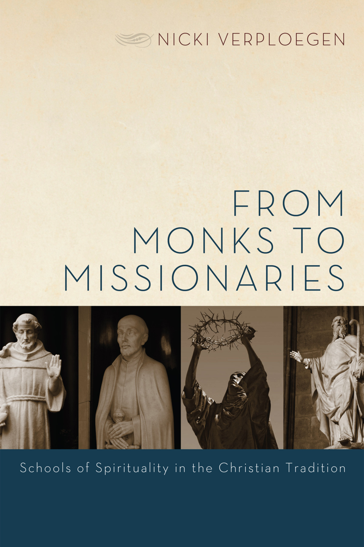 From Monks To Missionaries Nicki Verploegen