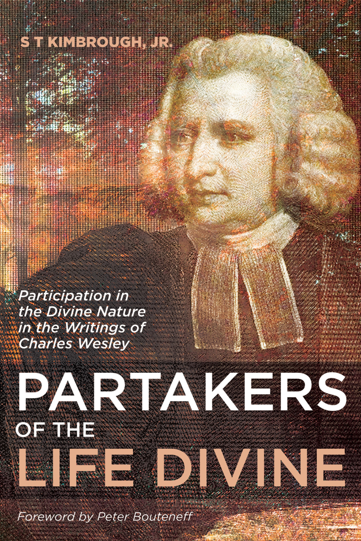 Partakers Of The Life Divine S T Kimbrough Jr Peter Bouteneff