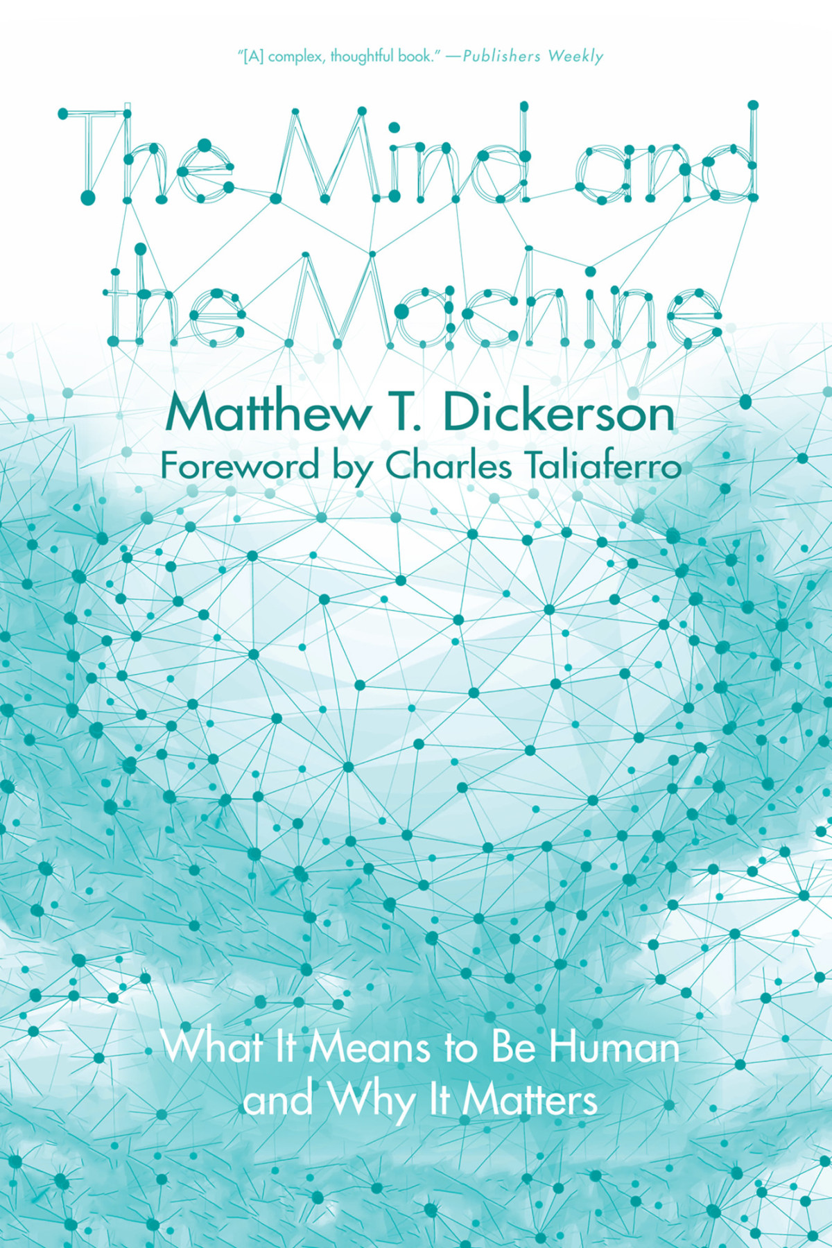 The Mind And The Machine Matthew T Dickerson