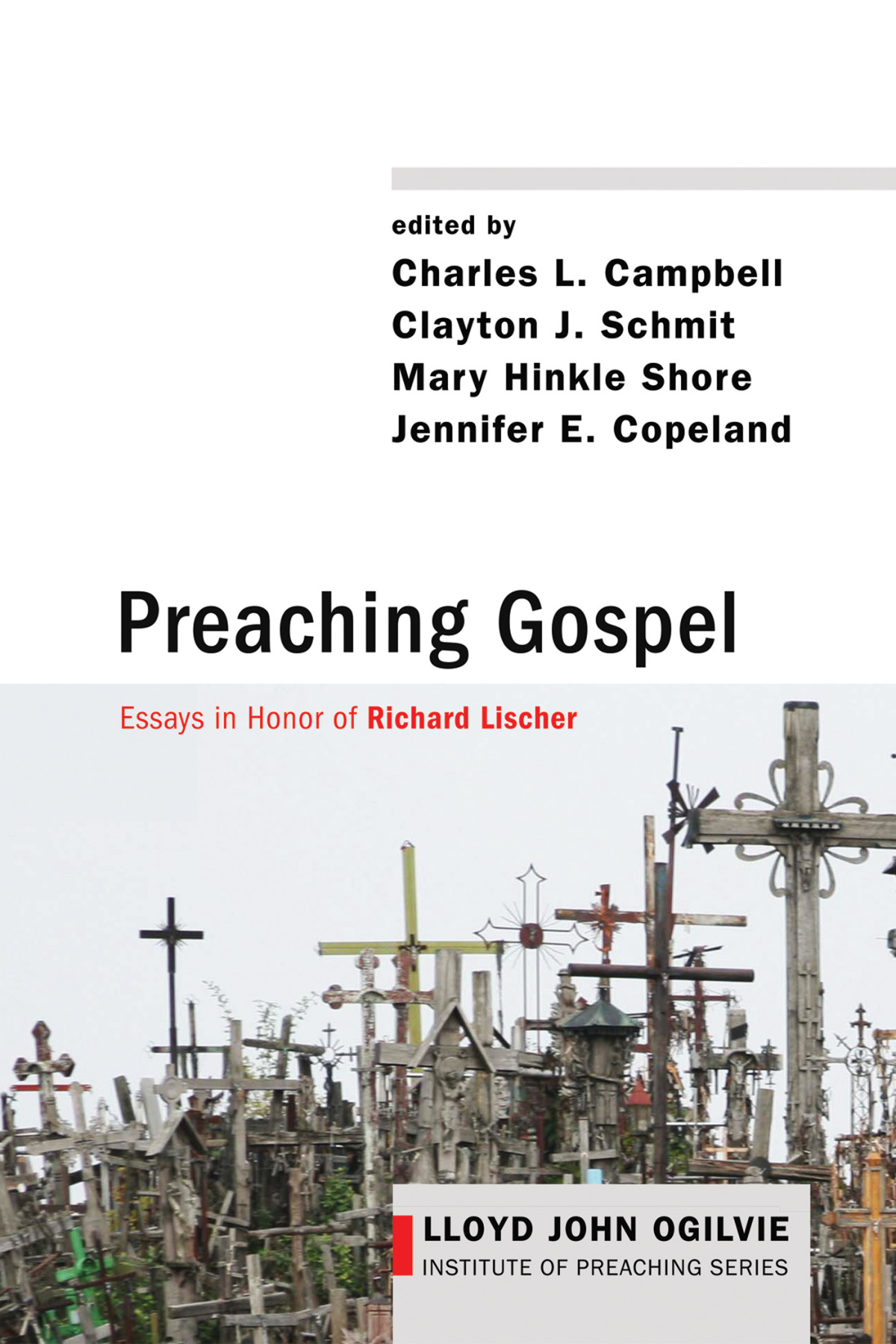 Preaching Gospel Charles L Campbellclayton J Schmitmary Hinkle Shorejennifer E Copeland