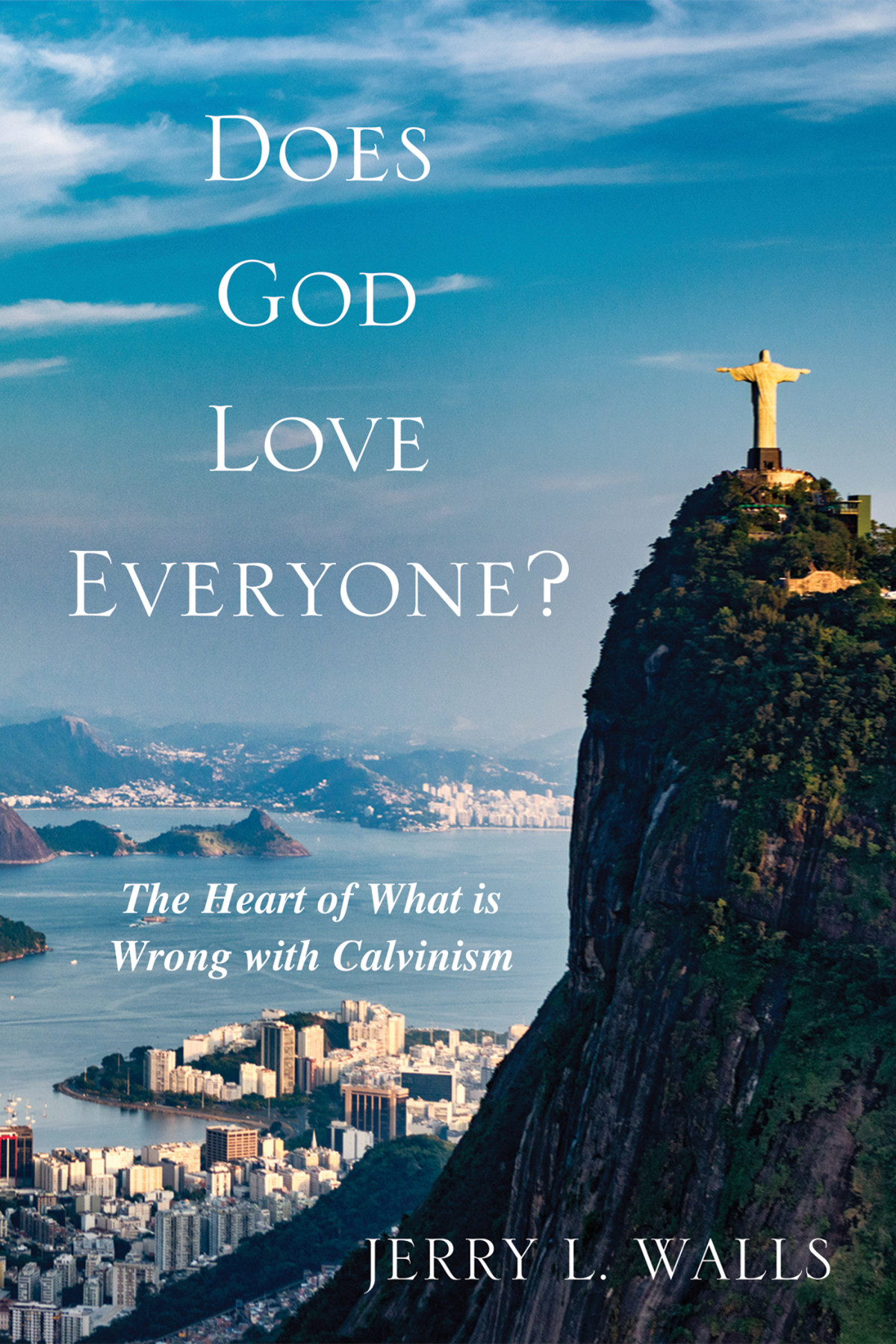 Does God Love Everyone Jerry L Walls