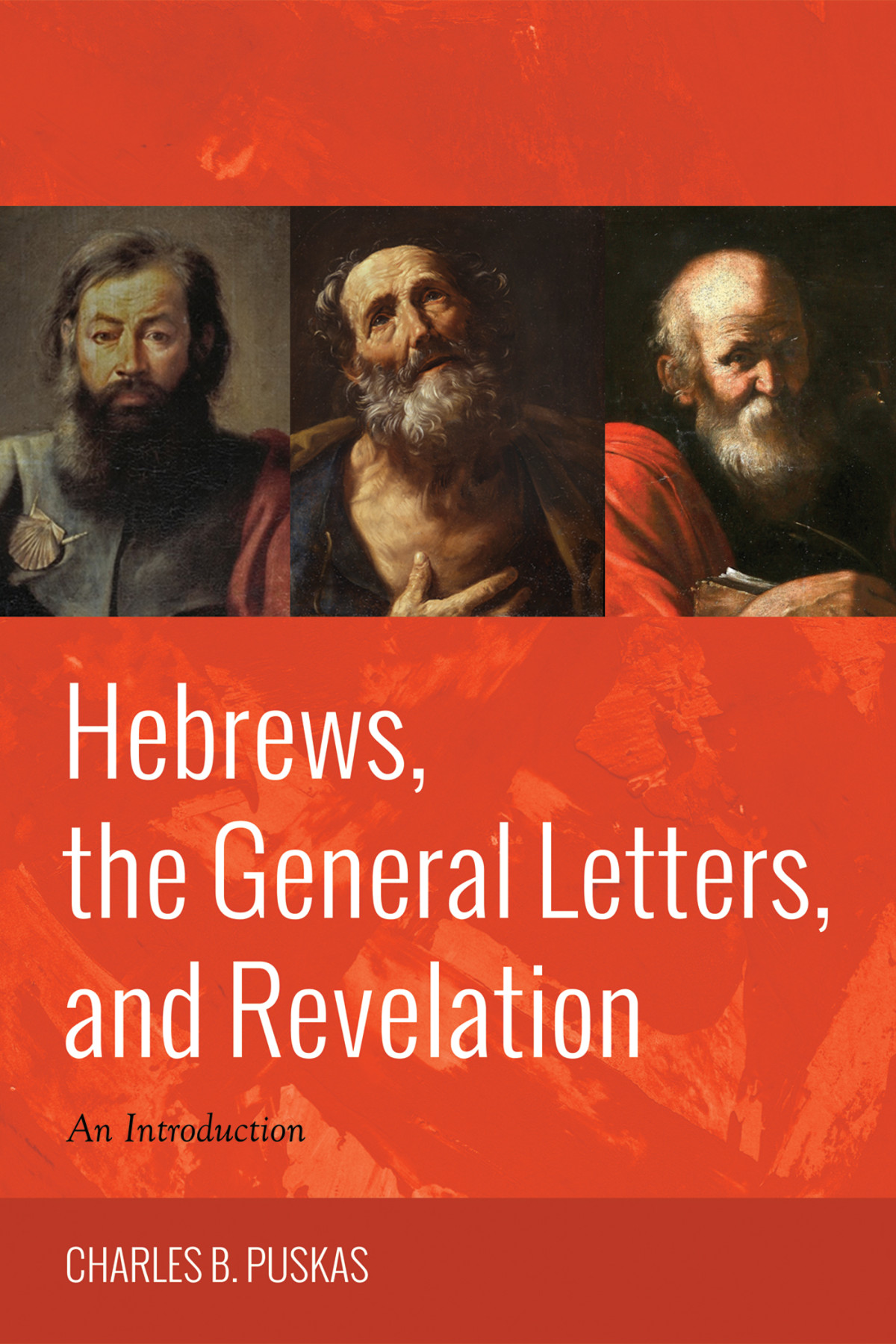 Hebrews The General Letters And Revelation Charles B Puskas