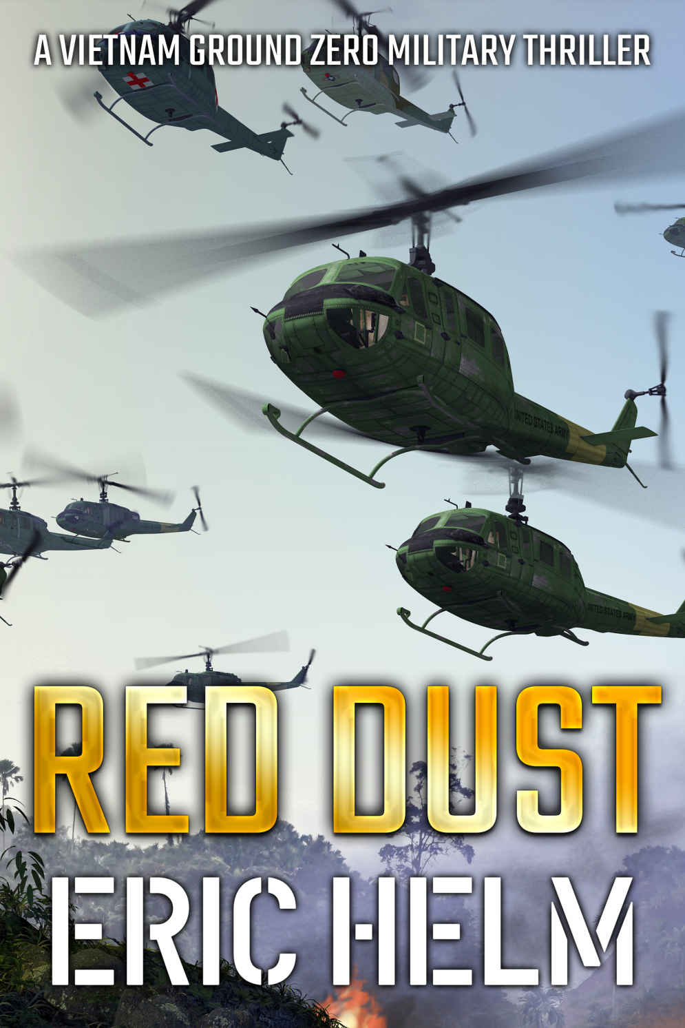 Red Dust Vietnam Ground Zero Military Thrillers Book 13 Eric Helm
