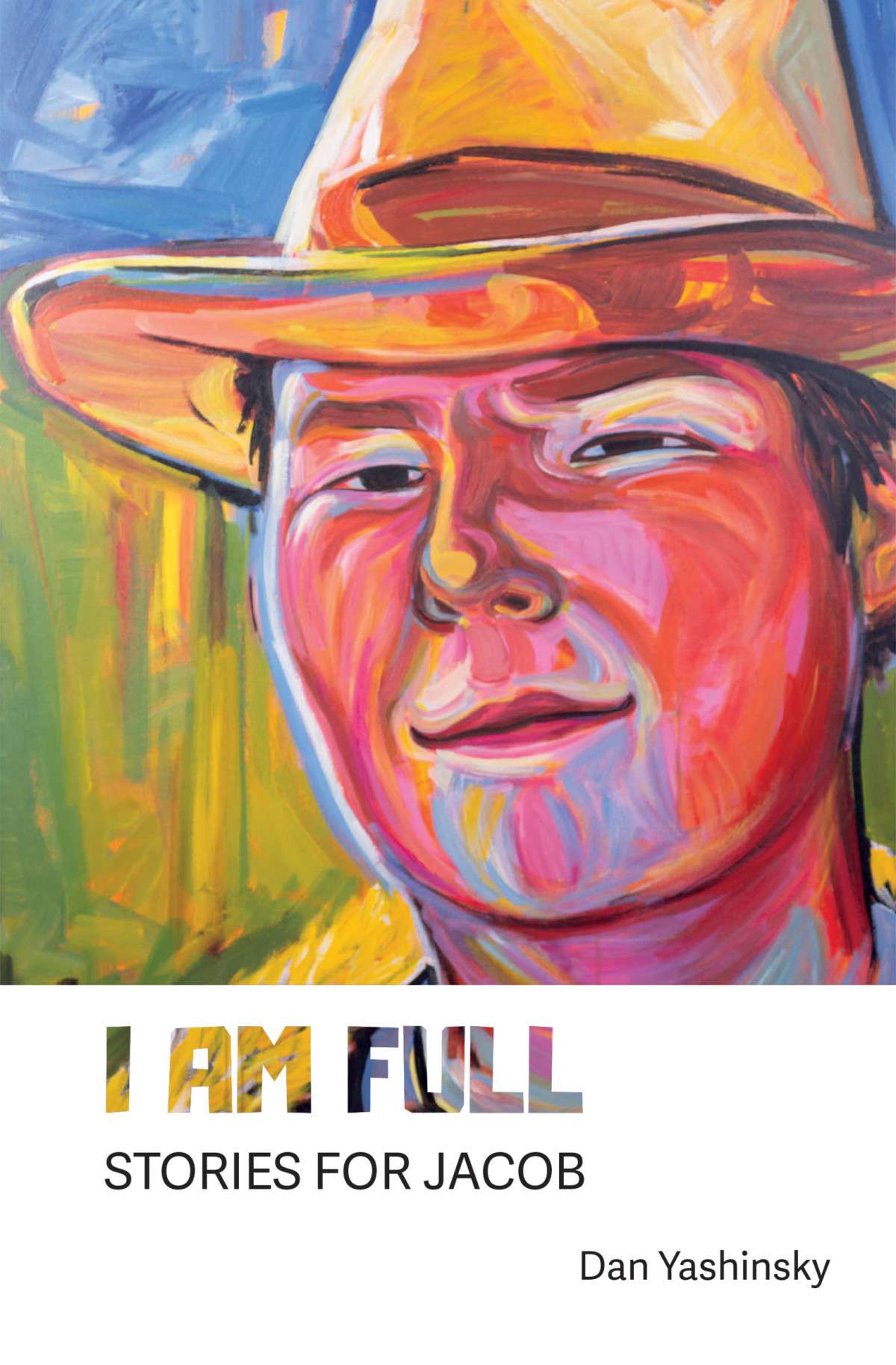 I Am Full Dan Yashinsky