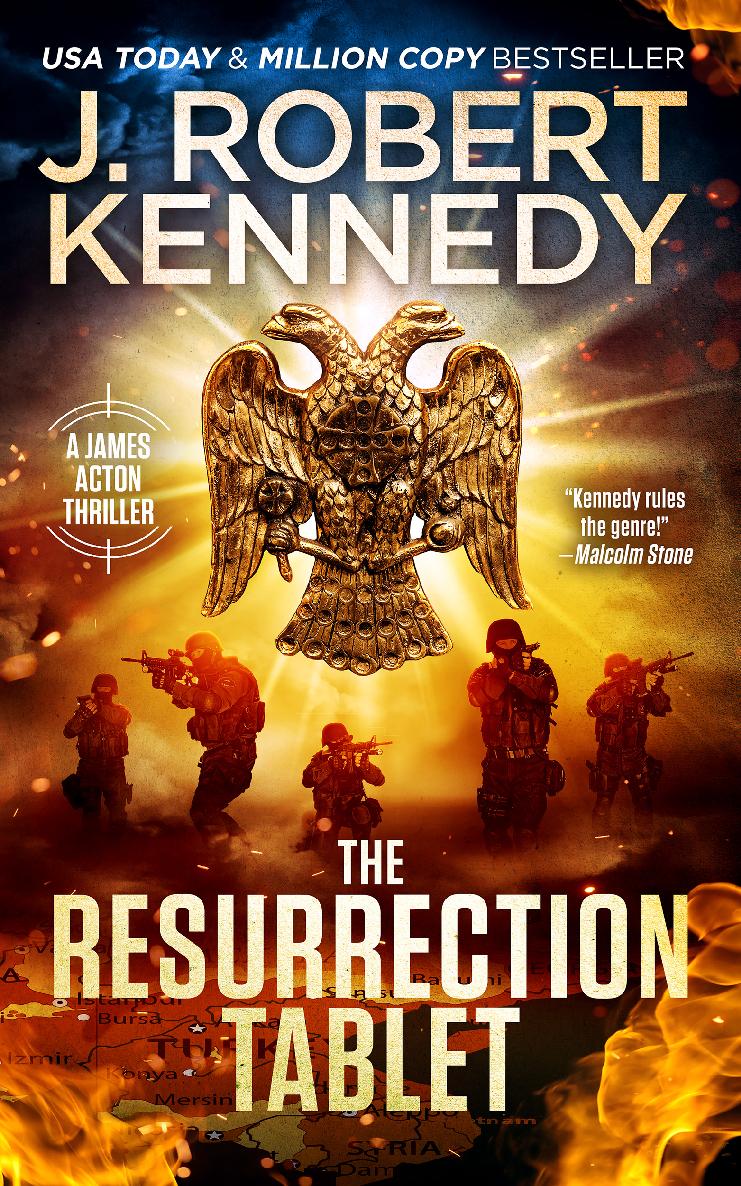 The Resurrection Tablet A James Acton Thriller Book 34 1st Edition J Robert Kennedy