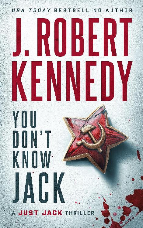 You Dont Know Jack 01 Just Jack 1st Edition J Robert Kennedy