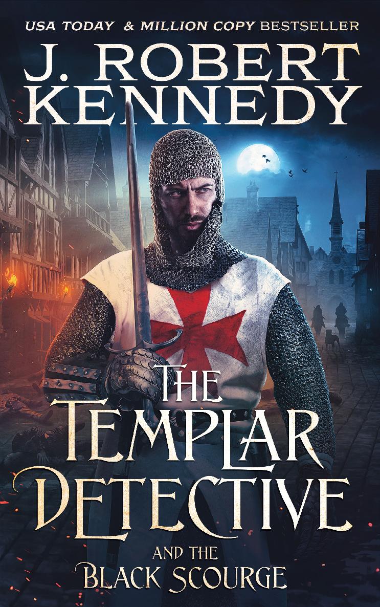 The Templar Detective And The Black Scourge J Robert Kennedy