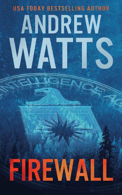 Firewall The Firewall Spies Book 1 Andrew Watts