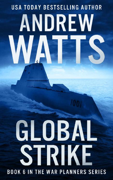 Global Strike The War Planners Book 6 Andrew Watts