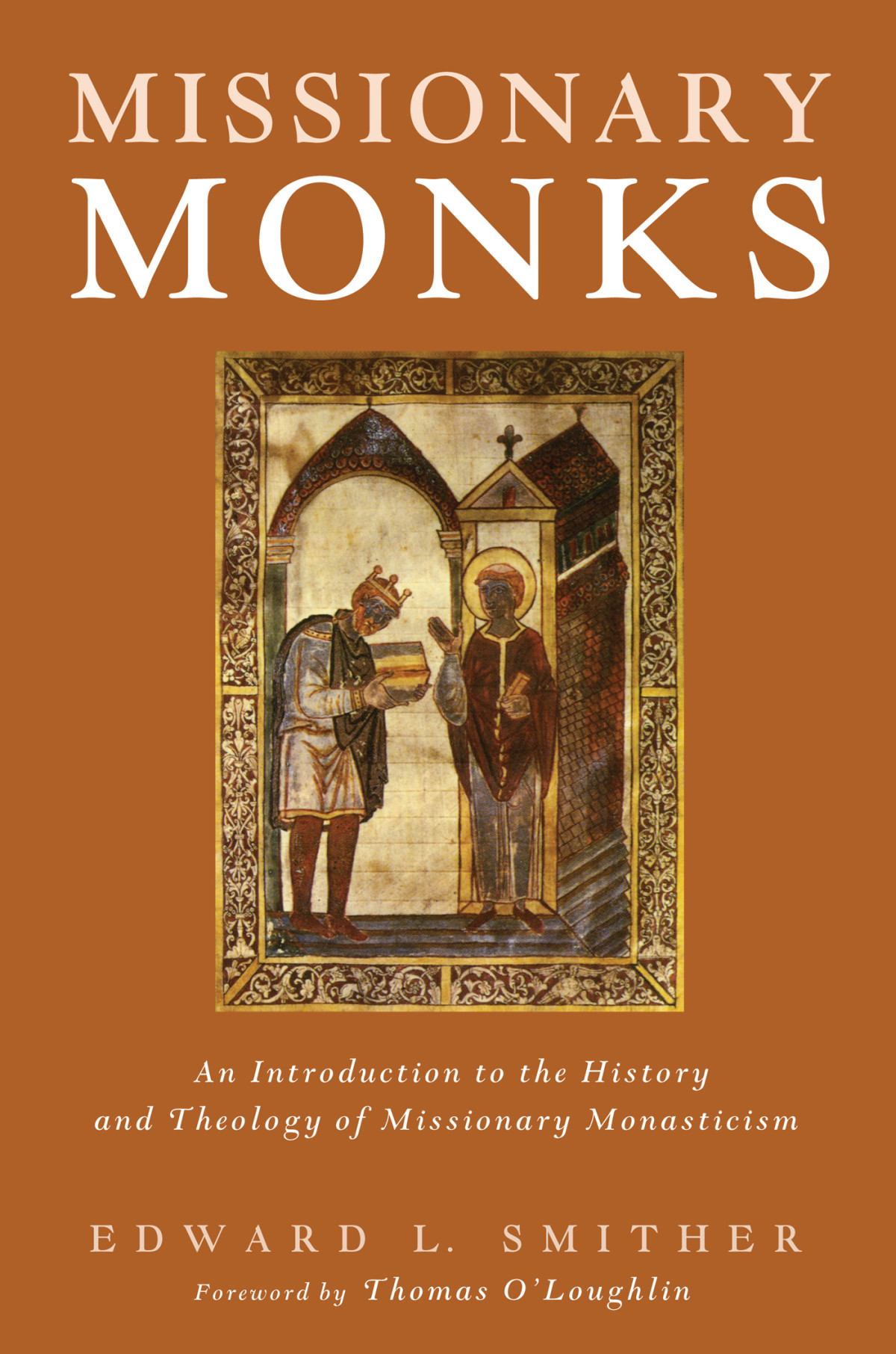 Missionary Monks Edward L Smither