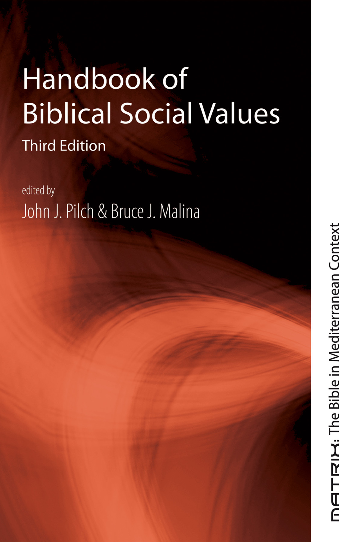 Handbook Of Biblical Social Values Third Edition John J Pilchbruce Malina