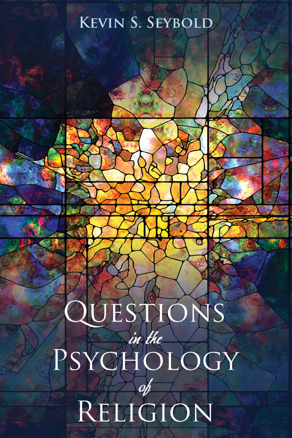 Questions In The Psychology Of Religion Kevin S Seybold