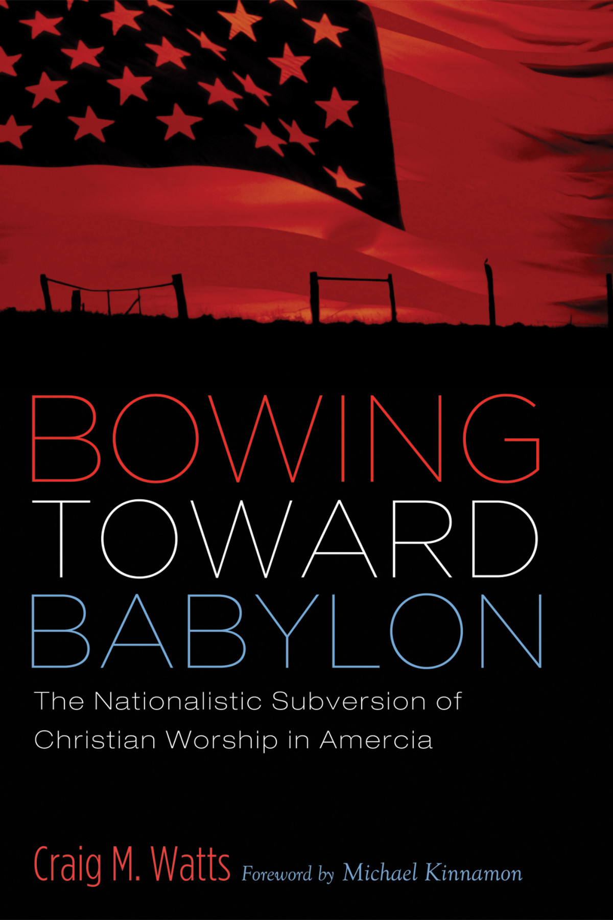 Bowing Toward Babylon Craig Watts