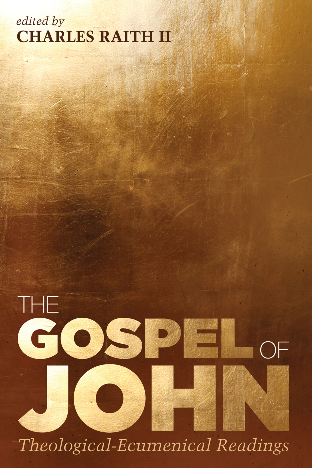 The Gospel Of John Charles Raith Ii
