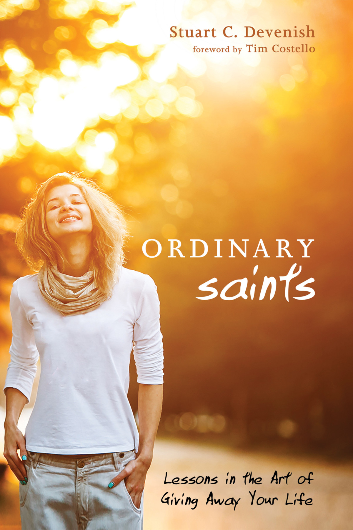 Ordinary Saints Stuart C Devenish