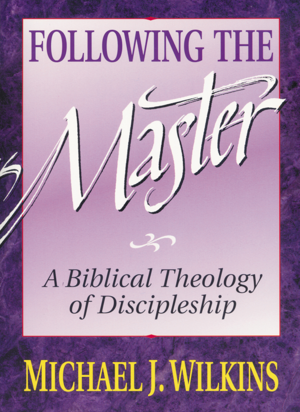 Following The Master Michael J Wilkins