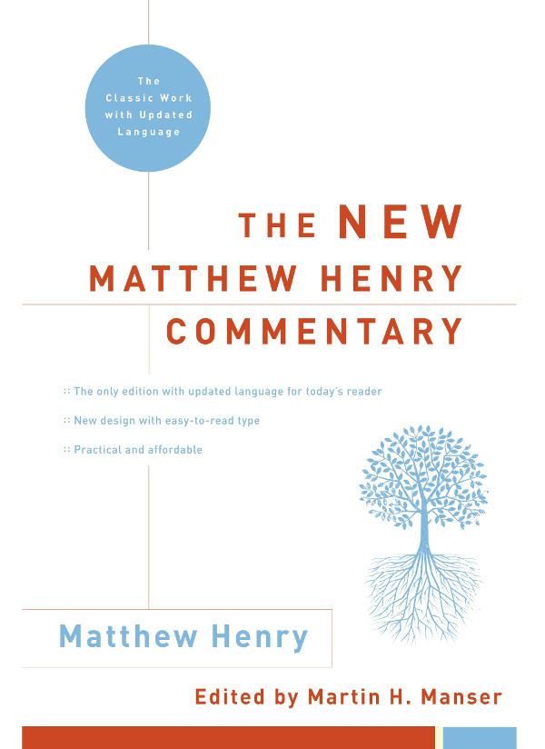 The New Matthew Henry Commentary Matthew Henrymartin H Manser