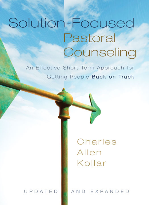 Solutionfocused Pastoral Counseling Charles Allen Kollar