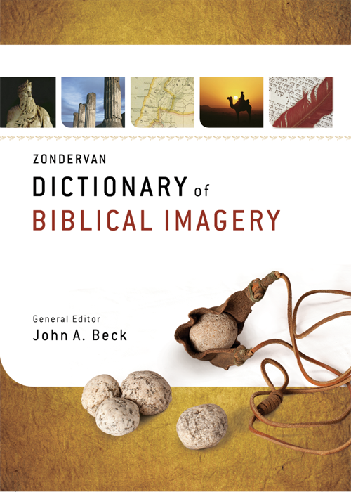 Zondervan Dictionary Of Biblical Imagery John A Beck
