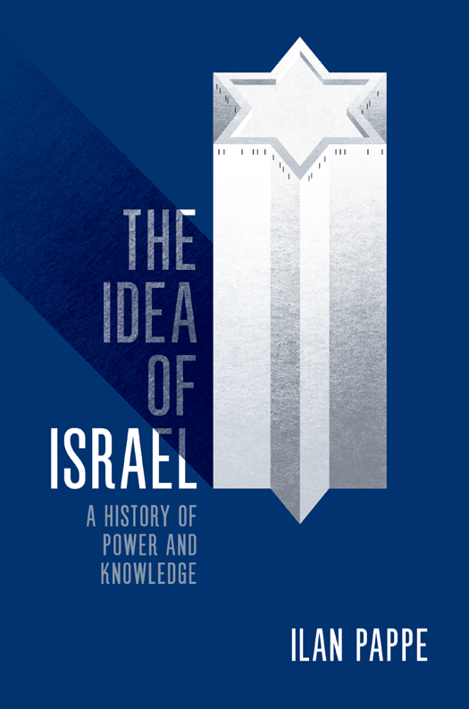 The Idea Of Israel Ilan Pappe