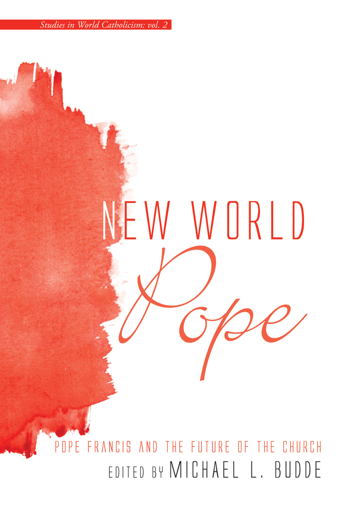New World Pope Michael L Budde