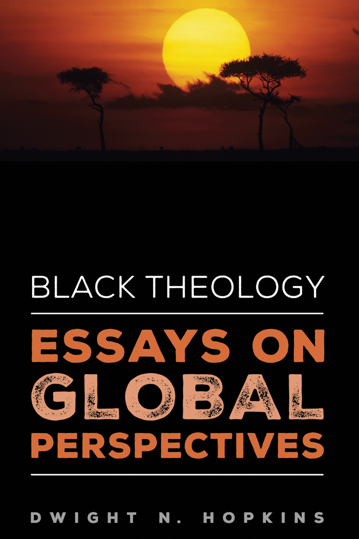 Black Theologyessays On Global Perspectives Dwight N Hopkins