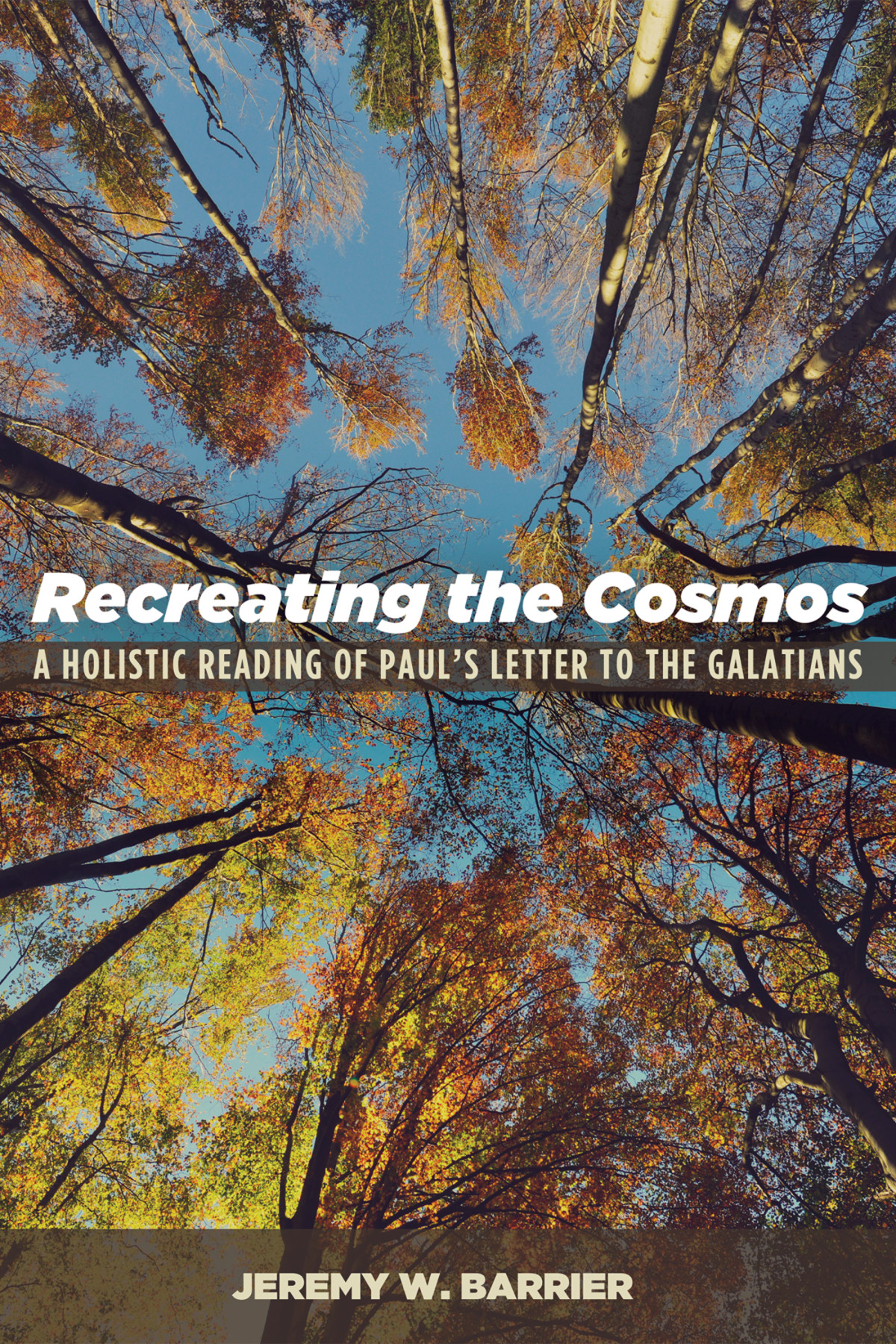 Recreating The Cosmos Jeremy W Barrier