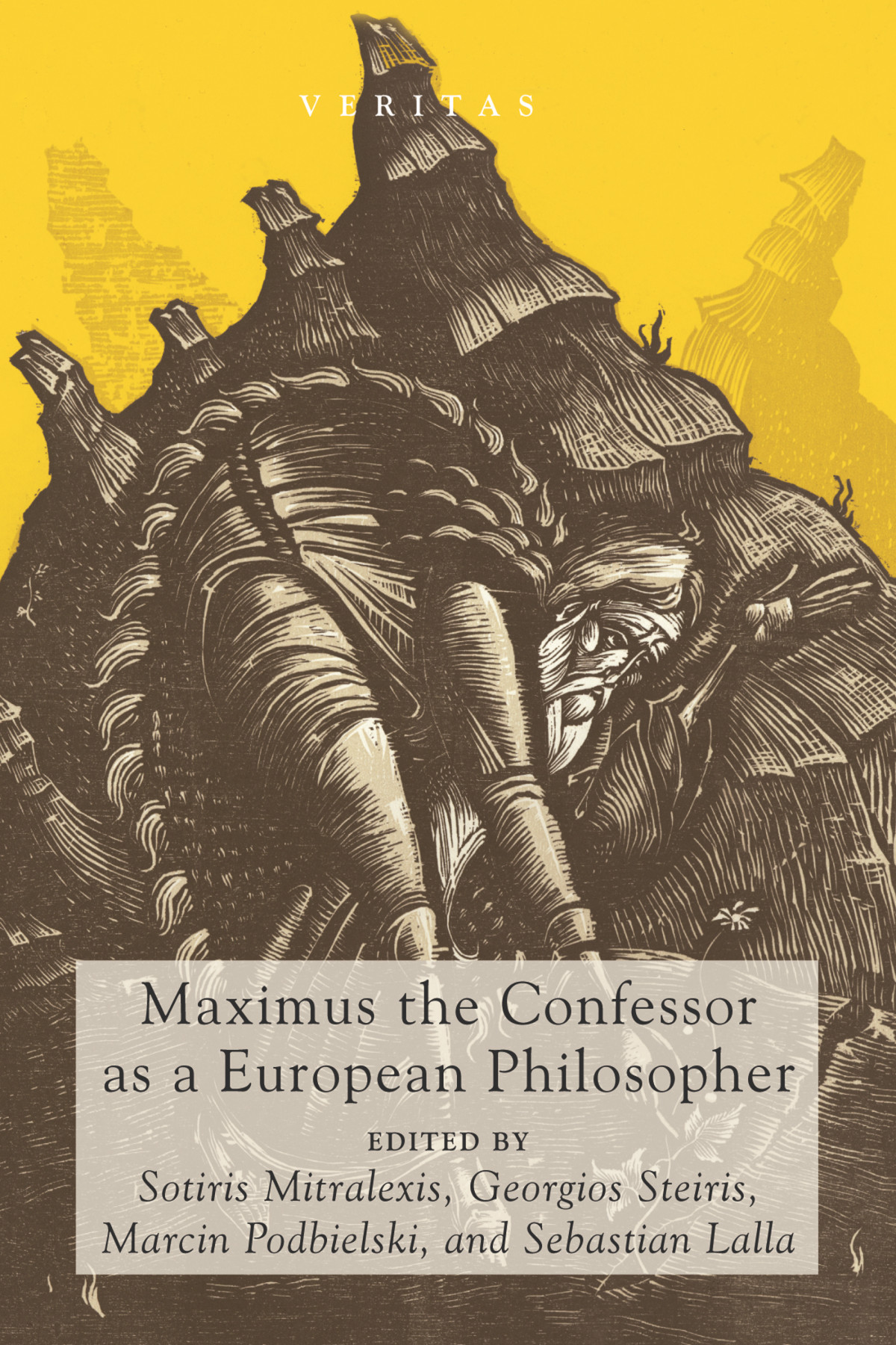 Maximus The Confessor As A European Philosopher Sotiris Mitralexisgeorgios Steirismarcin Podbielskisebastian Lalla