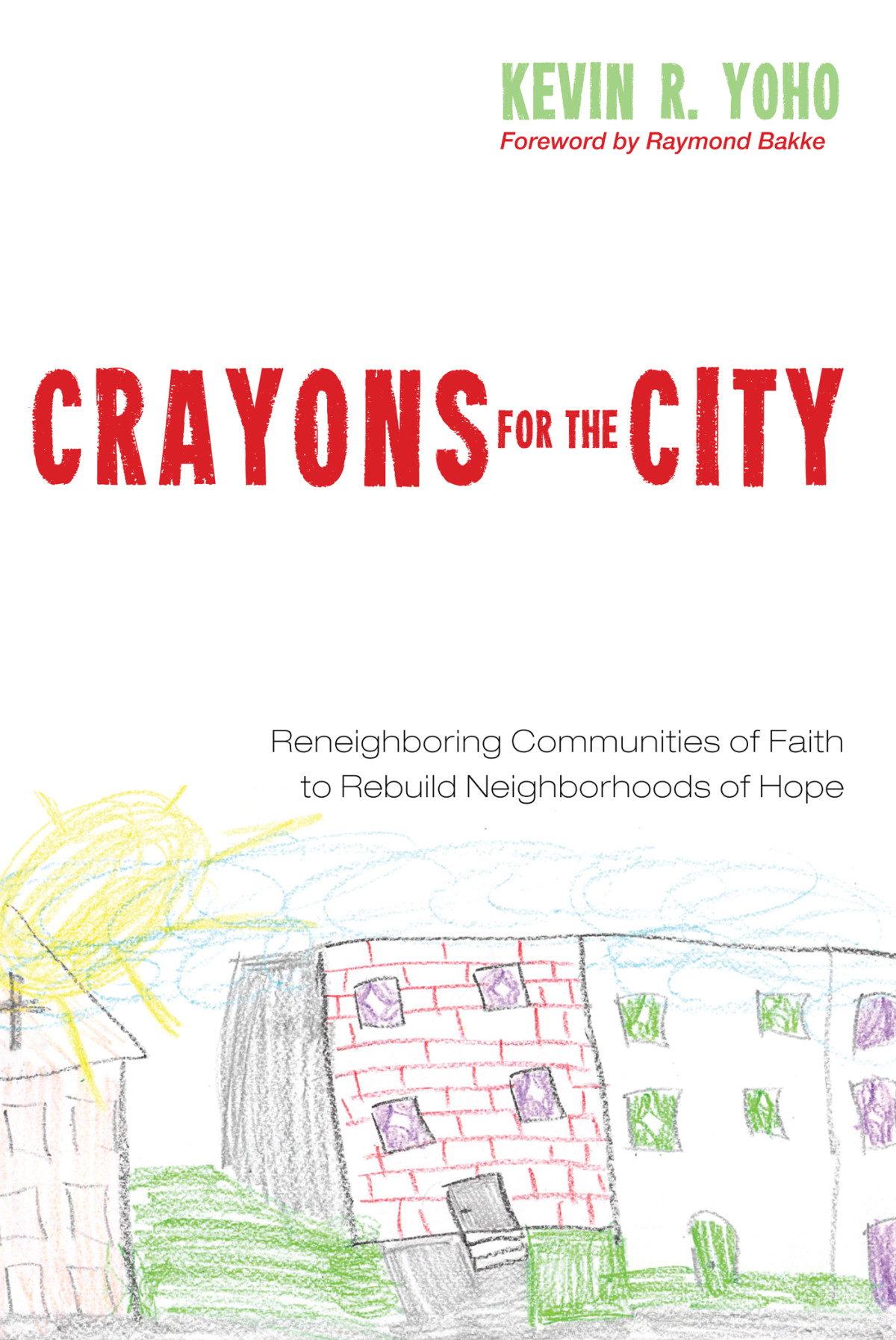 Crayons For The City Kevin R Yoho