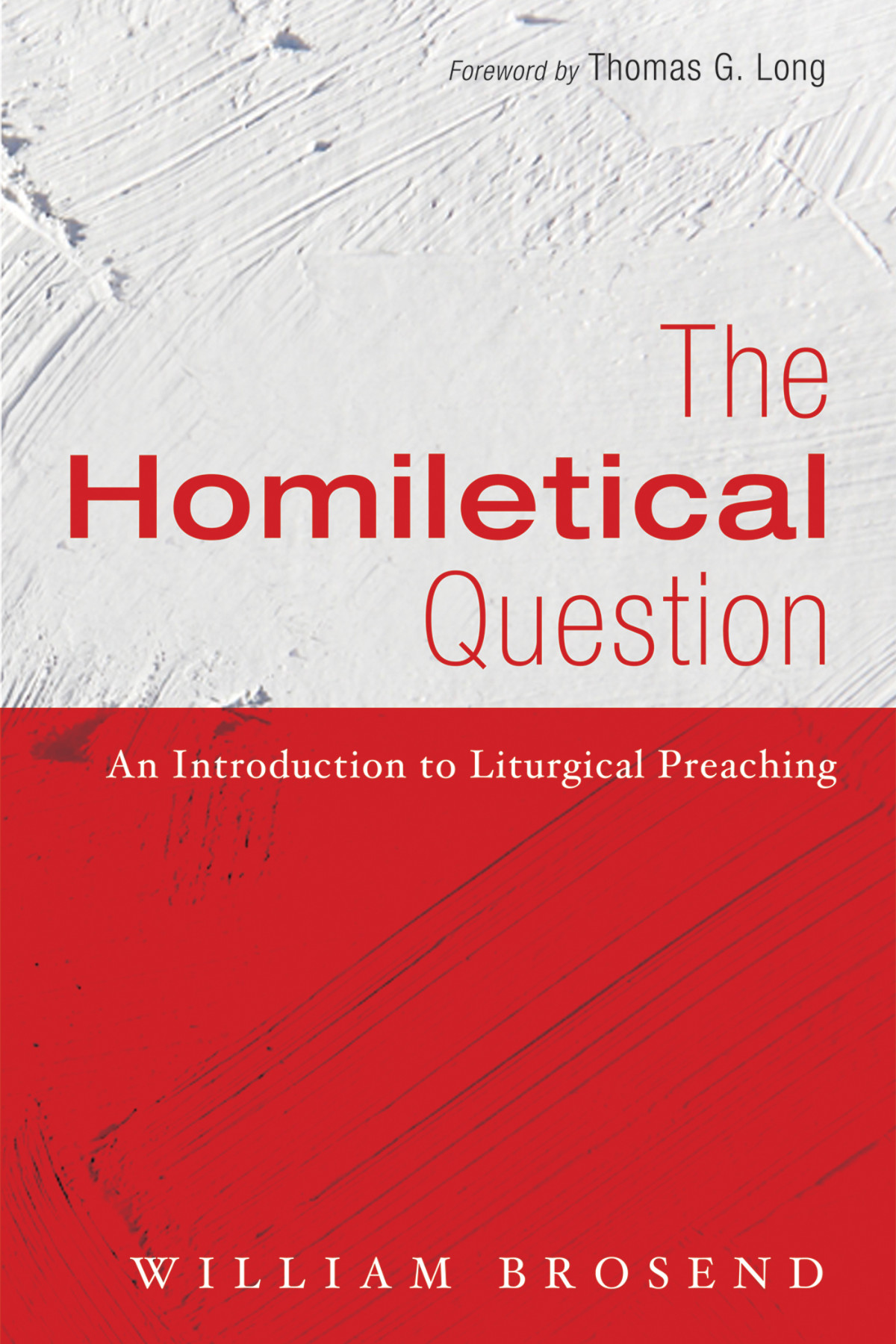 The Homiletical Question William F Brosend Ii