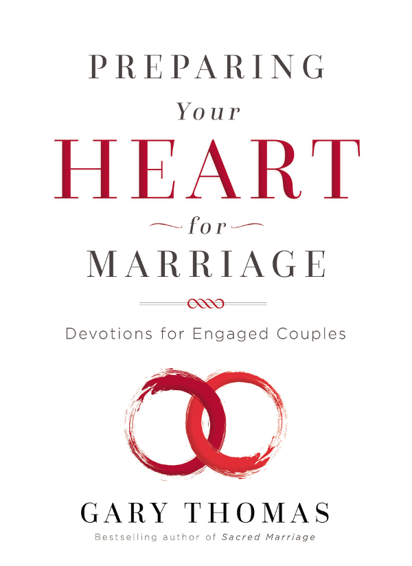 Preparing Your Heart For Marriage Gary Thomas