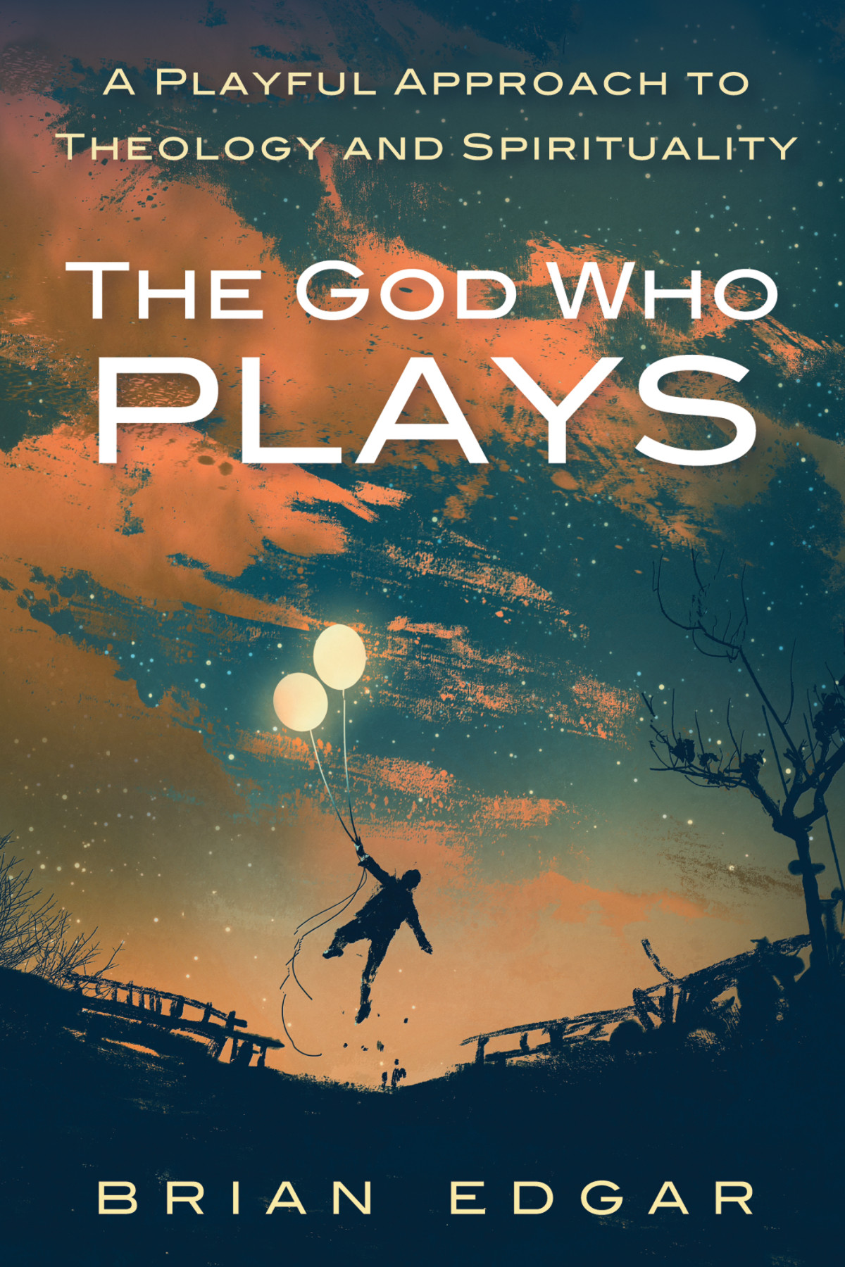 The God Who Plays Brian Edgar