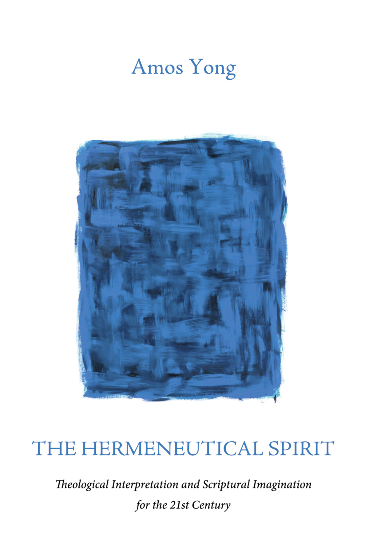 The Hermeneutical Spirit Amos Yong