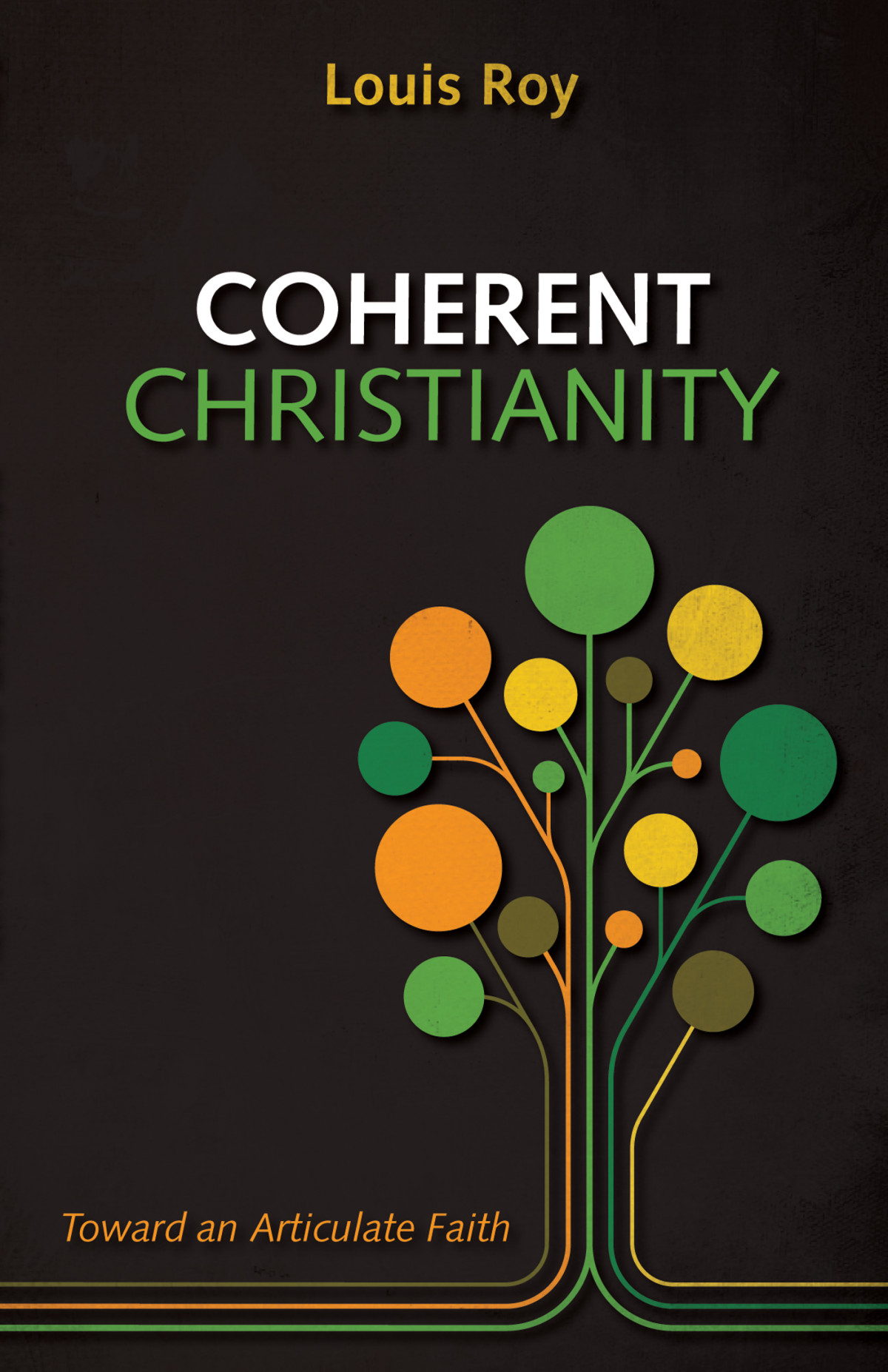 Coherent Christianity Louis Roy