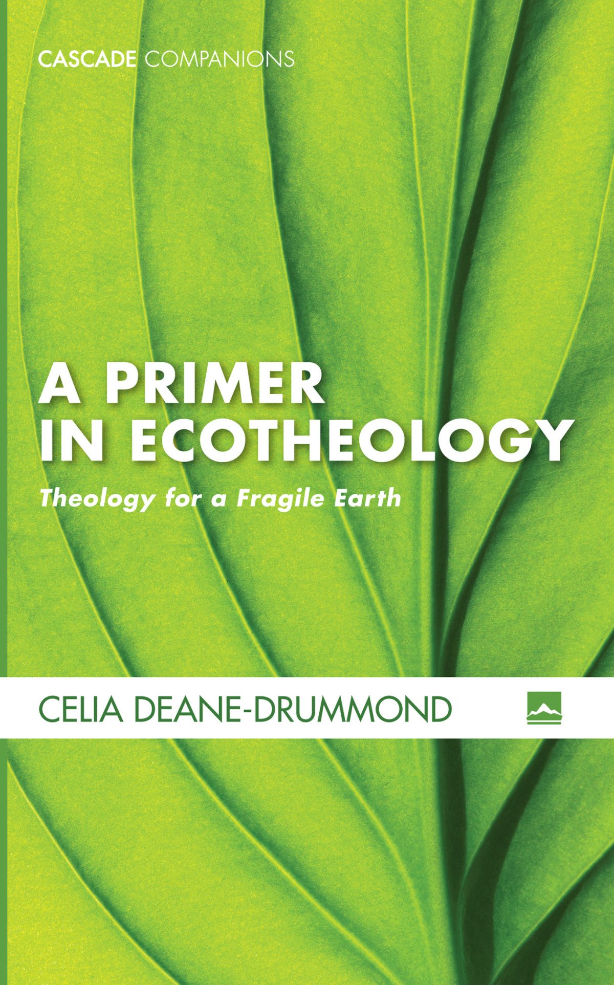 A Primer In Ecotheology Celia E Deanedrummond
