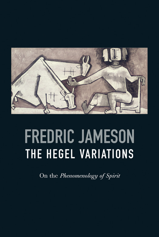 Hegel Variations Fredric Jameson