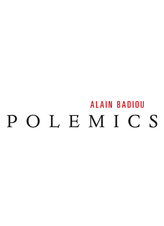 Polemics Alain Badiou