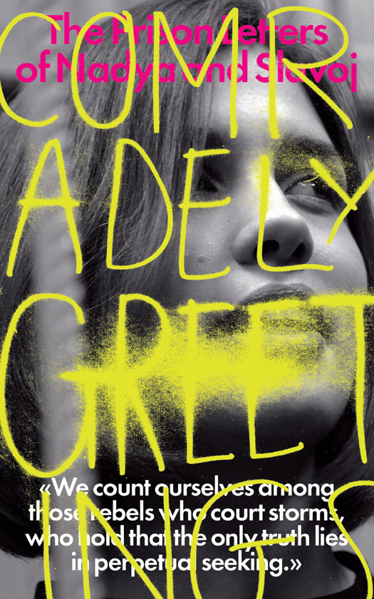 Comradely Greetings Slavoj Zizek Nadya Tolokonnikova