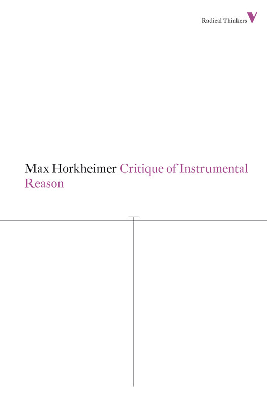 Critique Of Instrumental Reason Max Horkheimer